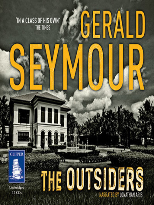 Title details for The Outsiders by Gerald Seymour - Available
